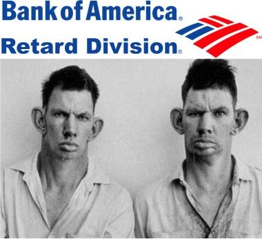 Bank of America Retard Division